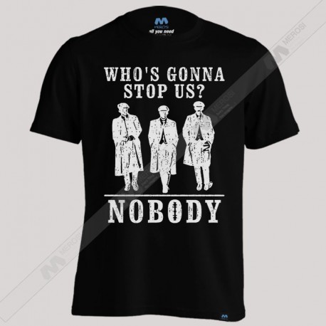 تیشرت Who's Gonna Stop Us Peaky Blinders 
