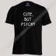 تیشرت Cute But Psycho