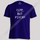 تیشرت Cute But Psycho