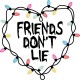 تیشرت Friends don't lie 