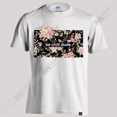 تیشرت be chill dude