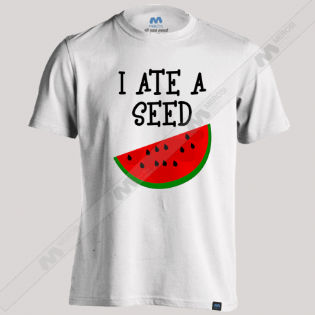 تیشرت طرح I ATE A SEED