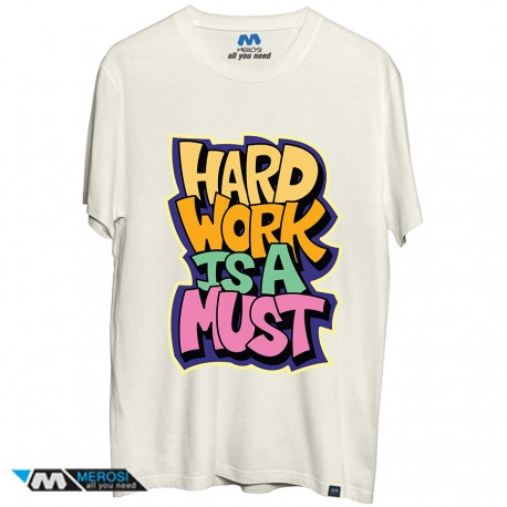 تی شرت طرح Hard work is a must
