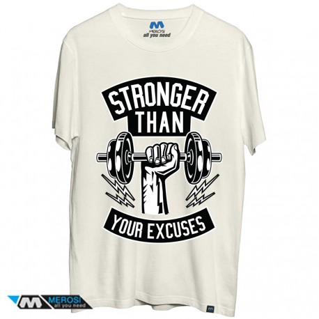 تی شرت طرح stronger than your excuses