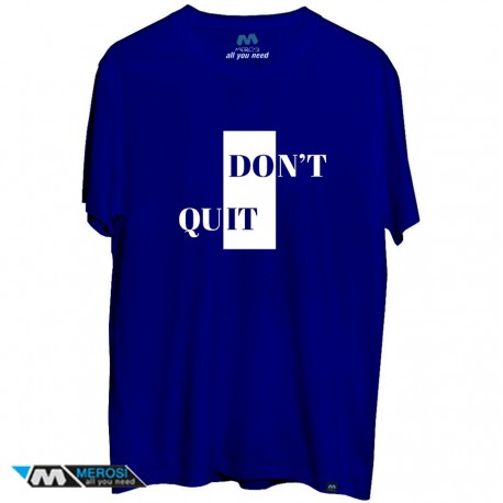 تیشرت Don’t Quit