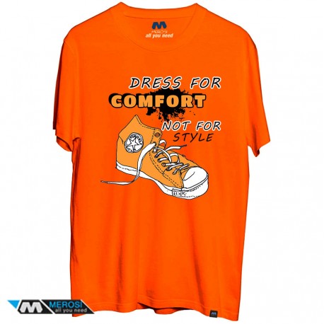 تیشرت dress for comfort not for style
