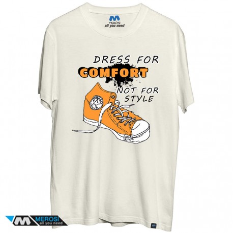 تیشرت dress for comfort not for style