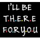 سویشرت I'll Be There For You Friends Serie