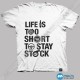 تیشرت طرح Life Is Too Short To Stay Stock