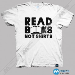 تیشرت طرح Read Books Not Shirts