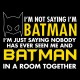سویشرت Im Not Saying Batman