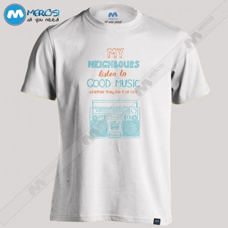 تیشرت طرح My neighbours listen to good music