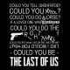 تیشرت The Last Of Us Could You