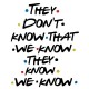 تیشرت They Don't Know Friends Serie 